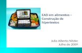 EAD em alimentos – Construção de hipertextos Julio Alberto Nitzke Julho de 2009.