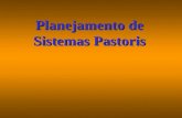 Planejamento de Sistemas Pastoris DEFINIÇÃO DE OBJETIVOS PLANEJAMENTO DA PROPRIEDADE.