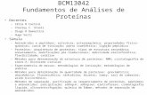 BCM13042 Fundamentos de Análises de Proteínas Docentes –Célia R Carlini –Charley C. Staats –Diogo R Demartini –Hugo Verli Súmula –Aminoácidos e peptídeos: