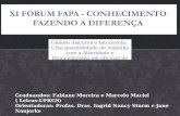 Gênero discursivo fotonovela: Uma possibilidade de trabalho com a Alteridade e Etnocentrismo em oficinas de Língua Portuguesa Graduandos: Fabiane Moreira.