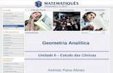 Ensino Superior Geometria Analítica Unidade 6 – Estudo das Cônicas Amintas Paiva Afonso.