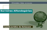 Barreiras Alfandegárias Comitê Jurídico da Swisscam.