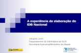 A experiência de elaboração do IDB Nacional Jacques Levin Departamento de Informática do SUS Secretaria Executiva/Ministério da Saúde.