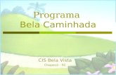 Programa Bela Caminhada CIS Bela Vista Chapecó - SC.