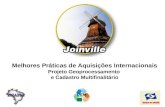 Joinville- SC. Melhores Práticas de Aquisições Internacionais Projeto Geoprocessamento e Cadastro Multifinalitário.