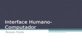 Interface Humano-Computador Renato Violin. Métodos para avaliação da interface Avaliar um sistema sob a ótica IHC.
