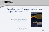 Rivadávia Correa Drummond de Alvarenga Neto 1 a edição |2008| Gestão do Conhecimento em Organizações.