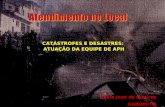 CATÁSTROFES E DESASTRES: ATUAÇÃO DA EQUIPE DE APH Sílvio José de Queiroz GURUPI/TO.