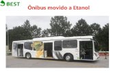 Ônibus movido a Etanol. Motor – Principais Diferenças Taxa de compressão de 28:1 (18:1); Mesma eficiência do motor diesel; Maior volume de injeção,