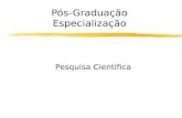 Pós-Graduação Especialização Pesquisa Científica.