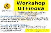 Coordenação do projeto: Prof. Hélio Gomes de Carvalho, Dr. Eng., líder do Núcleo de Gestão de Tecnologia e Inovação – NGT helio@utfpr.edu.br Vice-coordenação.