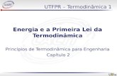 UTFPR – Termodinâmica 1 Energia e a Primeira Lei da Termodinâmica Princípios de Termodinâmica para Engenharia Capítulo 2.