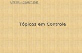 UTFPR – CEAUT 2011 Tópicos em Controle. UTFPR – CEAUT 2011 CONTROLADORES PID.