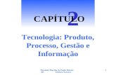Petrônio Martins & Paulo Renato Alt Editora Saraiva 1 Tecnologia: Produto, Processo, Gestão e Informação 2 CAPÍTULO.