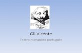 Gil Vicente Teatro humanista português. Humanismo.
