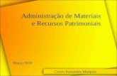 Administração de Materiais e Recursos Patrimoniais Março 2010 Cícero Fernandes Marques.