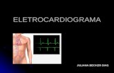 ELETROCARDIOGRAMA JULIANA BECKER DIAS. Conceito É o registro extracelular das variações do potencial elétrico do músculo cardíaco em atividade É o registro.