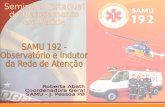 Marco Teórico Década de 50 – SAMDU Serviço de Assistência Médica Domiciliar; 1982 – Primeiro serviço de RESGATE / DF com as UTEs Unidades Táticas de Emergência.
