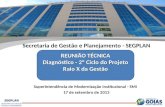 Secretaria de Gestão e Planejamento - SEGPLAN Superintendência de Modernização Institucional - SMI 17 de setembro de 2013 REUNIÃO TÉCNICA Diagnóstico -