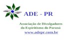 Associação de Divulgadores do Espiritismo do Paraná  ADE - PR.