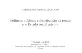 Abrasco, Rio Janeiro, 23/08/2006 Polìticas públicas e distribuição da renda: o « Estado social ativo » Thomas Coutrot Economista, DARES, Ministère de lemploi,