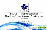 DNOCS - Departamento Nacional de Obras Contra as Secas (Reestruturação) PROPOSTA DA ASSECAS.