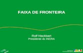 Rolf Hackbart Presidente do INCRA FAIXA DE FRONTEIRA.