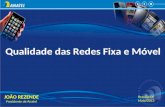 Qualidade das Redes Fixa e Móvel JOÃO REZENDE Presidente da Anatel Brasília/DF Maio/2013.