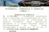 Comissão de Desenvolvimento Econômico, Indústria e Comércio (CDEIC ) Audiência Pública PL 2.732/2011 - estabelece diretrizes para a prevenção da contaminação.