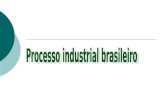 Industrialização no Brasil a partir do final do século XIX: abolição da escravidão no país; expansão da relação assalariada. Antes disso: algumas indústrias.