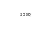 SGBD. Prof. Marcus Vinícius SGBD Definição: Sistema cujo objetivo principal é gerenciar o acesso e a correta manutenção dos dados armazenados em um banco.