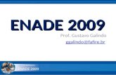 ENADE 2009 Prof. Gustavo Galindo ggalindo@fafire.br.