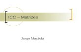 ICC – Matrizes Jorge Macêdo. ICC 2008-1 - Jorge Macêdo2 Matrizes Tipo de dado que representa variáveis pelo mesmo nome. Sintaxe: tipo nome[tamanho]; Variáveis.