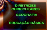 DIRETRIZES CURRICULARES GEOGRAFIA EDUCAÇÃO BÁSICA.