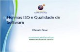 Normas ISO e Qualidade de Software Rômulo César romulodandrade@gmail.com  FACULDADE DOS GUARARAPES.