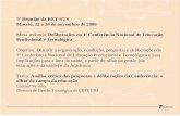 5ª Reunião da RET-SUS Maceió, 22 a 24 de novembro de 2006 Mesa-redonda: Deliberações da 1ª Conferência Nacional de Educação Profissional e Tecnológica.