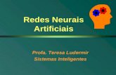 Redes Neurais Artificiais Profa. Teresa Ludermir Sistemas Inteligentes.