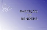 1 PARTIÇÃO DE DE BENDERS BENDERS Secundino Soares Filho Unicamp.
