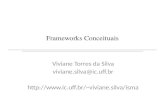Frameworks Conceituais Viviane Torres da Silva viviane.silva@ic.uff.br viviane.silva/isma.