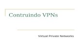 Contruindo VPNs Virtual Private Networks. Introdução à VPN Conceituação.