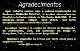 Este trabalho contou com a valiosa colaboração do Professor Roberto Boczko, do Instituto Astronômico e Geofísico da Universidade de São Paulo, IAG-USP.