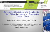 UFSM – Semana Acadêmica do Curso de Química As contribuições da História da Ciência para a Educação Científica Profa. Dra. Neusa Maria John Scheid Programa.