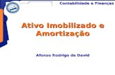 Ativo Imobilizado e Amortização Contabilidade e Finanças Ativo Imobilizado e Amortização Afonso Rodrigo de David.
