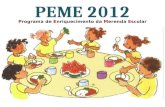 Programa de Enriquecimento da Merenda Escolar PEME 2012.