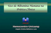 Uso de Albumina Humana na Prática Clínica Hemocentro-Unicamp Angela Cristina Malheiros Luzo.