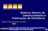 Sistema Aberto de Gerenciamento e Publicação de Periódicos Miguel Ángel Márdero Arellano ibict.