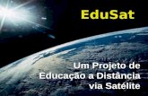 Um Projeto de Educação a Distância via Satélite EduSat.