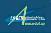 A Rede Latino americana de Produtores Culturais da América Latina e Caribe A rede de promotores culturais da América latina e do caribe- La Red-, é uma.
