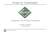 The Brazil-IP Network Projeto de Testabilidade Guido Araujo Outubro 2005 Automatic Test Pattern Generation.