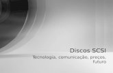 Tecnologia, comunicação, preços, futuro Discos SCSI.